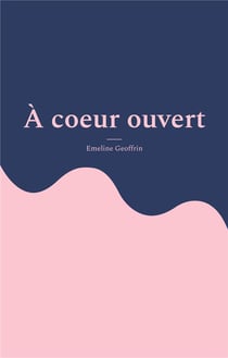 À coeur ouvert : poésie