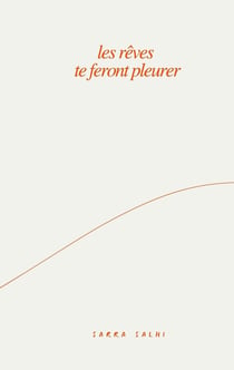 Les rêves te feront pleurer