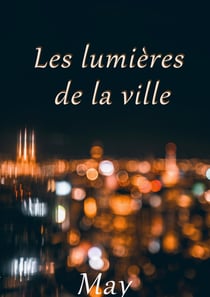 Les lumières de la ville : Tome 2