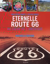 Éternelle route 66 - au coeur de l'Amérique