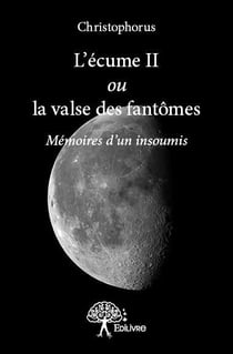 L'écume II ou la valse des fantômes