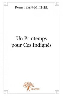 Un Printemps pour Ces Indignés