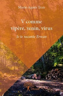 V comme vipère, venin, virus - je te raconte erwan