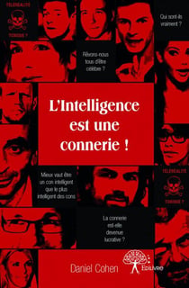 L'intelligence est une connerie ! critique de polémistes