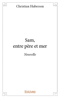 Sam, entre père et mer