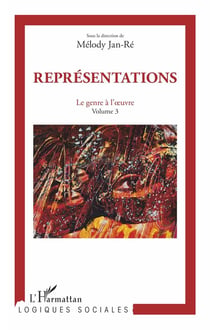 Le genre à l'oeuvre Tome 3 - représentations