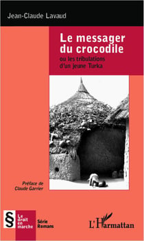 Le messager du crocodile - ou les tribulations d'un jeune Turka