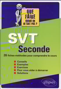 Svt seconde - 26 fiches-methodes pour comprendre le cours