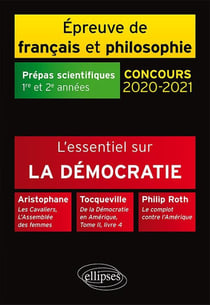 L'essentiel sur la démocratie - prépas scientifiques 1ère et 2ème années - épreuve de français et philosophie (édition 2020/2021)