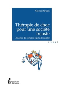 Thérapie de choc pour une société injuste