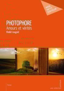 Photophore - amours et vérités