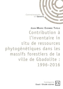 Contribution à l'inventaire in situ de ressources phytogénétiques des massifs forestiers en vil