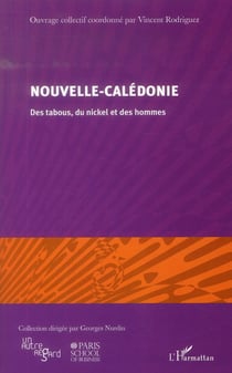 Nouvelle-Calédonie - des tabous, du nickel et des hommes