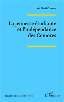La jeunesse étudiante et l'indépedance des comores