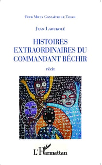 Histoires extraordinaires du commandant Béchir  recit