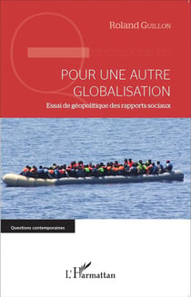 Pour une autre globalisation - essai de géopolitique des rapports sociaux