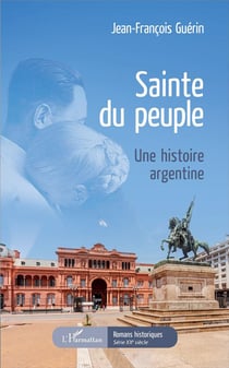 Sainté du peuple - une histoire argentine