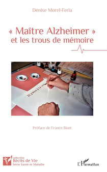 "maître Alzheimer" et les trous de mémoire
