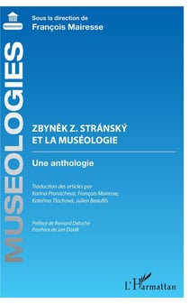 Zbynek Z. Stransky et la muséologie - une anthologie