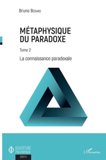 Metaphysique du paradoxe Tome 2 - la connaissance paradoxale