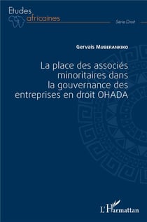 La place des associés minoritaires dans la gouvernance ds entreprsies en droit OHADA