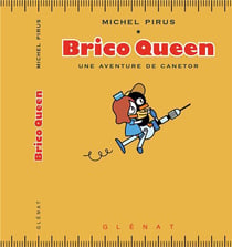 Brico Queen - une aventure de Canetor