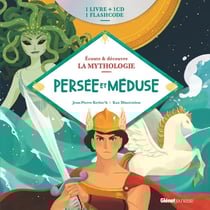 Écoute et découvre la mythologie : Persée et Méduse