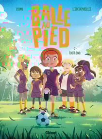 Balle au pied Tome 2 : Foot à cinq
