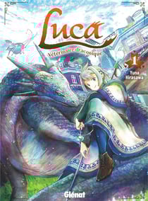 Luca, vétérinaire draconique Tome 1