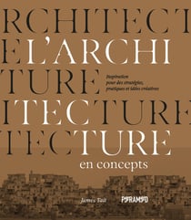 L'architecture en concepts : inspirations pour des stratégies