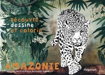 Amazonie - découvre, dessine et colorie les animaux de la forêt amazonienne