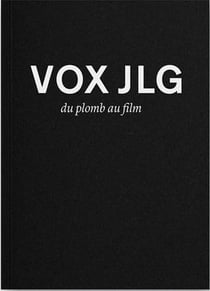 VOX JLG : Du plomb au film