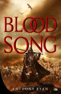 Blood song Tome 3 : la reine de feu
