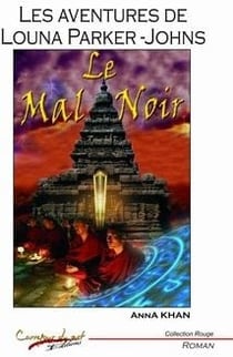 Les aventures de louna parker-johns : le mal noir