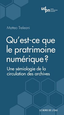 Qu'est-ce que le patrimoine numérique ? une sémiologie de la circulation des archives