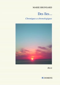 DES ILES... : Chroniquesa-chronologiques