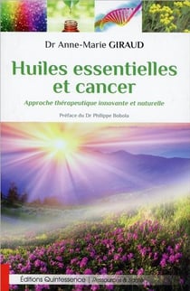Huiles essentielles et cancer - approche thérapeutique innovante et naturelle