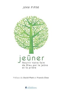 Jeûner - nourrir notre faim de Dieu par le jeûne et la prière
