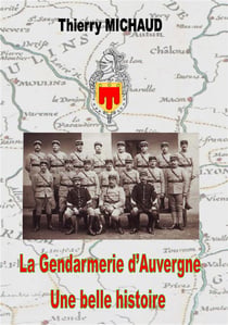 La gendarmerie d'auvergne une belle histoire