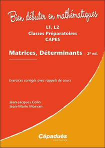 Matrices, déterminants (2e édition)
