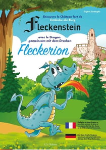 Decouvre le chateau fort du fleckenstein avec le dragon fleckerion