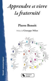 Apprendre et vivre la fraternité - 110 mots pour une pédagogie de la fraternité