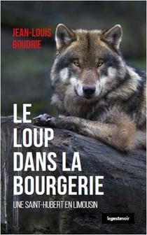 Le loup dans la Bourgerie - une Saint-Hubert en Limousin