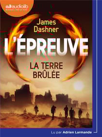 L'épreuve Tome 2 : la terre brûlée