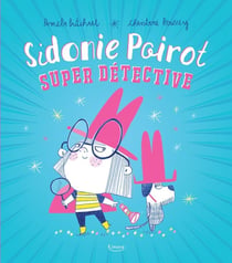 Sidonie Poirot, super détective