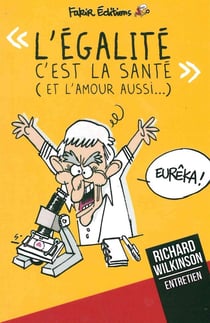 L'égalité c'est la santé (et l'amour aussi...)