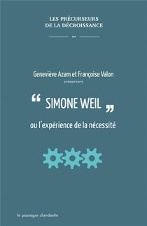 SIMONE WEIL OU L´EXPERIENCE DE LA NECESSITE