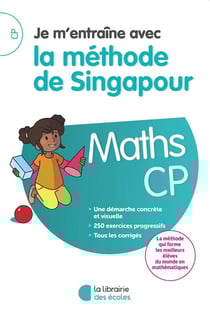 Je m'entraîne avec la méthode de Singapour : mathématiques - CP