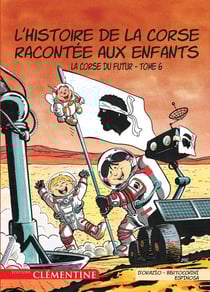 L'histoire de la Corse racontée aux enfants Tome 6 : la Corse du futur