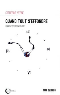 Quand tout s'effondre - comment se reconstruire ?